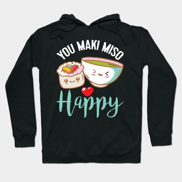 You Maki Me So Happy - Sushi Hoodie by CRE4TIX